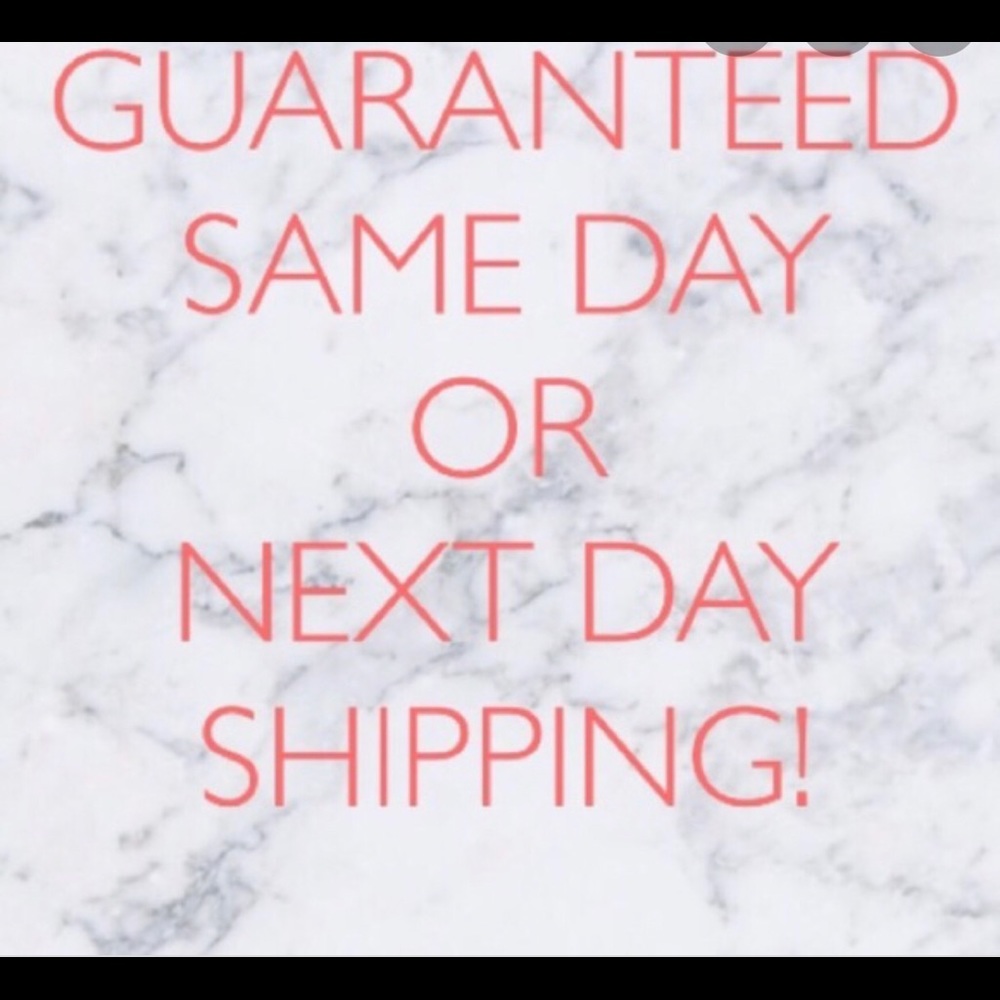 Same or Next Day shipping
